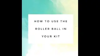 Roller Ball Tutorial: How to use a Young Living roller fitment