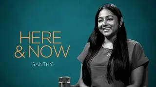 Santhy | Here & Now @wonderwallmedia​
