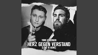 Herz gegen Verstand (Love Is Gone)