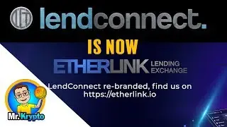 EtherLink - Formerly LENDConnect (Truth Be Told)