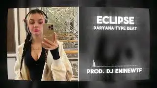 DARYANA TYPE BEAT + МЭЙБИ БЭЙБИ TYPE BEAT 
