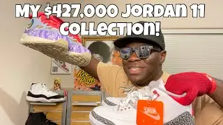 MUST WATCH! MY AIR JORDAN 11 COLLECTION VIDEO! VERY EXPENSIVE!