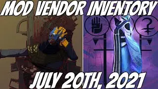 Mod Vendor Inventory, July 20th, 2021 (Destiny 2 Season of The Splicer)