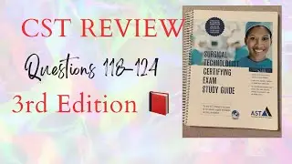 QUESTIONS 118-124 | CST REVIEW BOOK | #ThirdEdition #surgicaltechnologist #surgicaltech