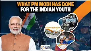 What PM Modi Has Done For Indian Youth | Indian Compass