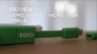 Kero Nomad Micro USB Cable Review + Giveaway