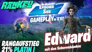 Fortnite | Ranked 21% Platin I Rangaufstieg | Epischer Sieg durch Edward mit den Scherenh&auml;nden