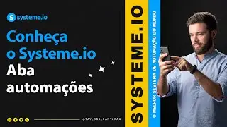 SYSTEME.IO | AUTOMAÇÕES | Taylor Alcântara