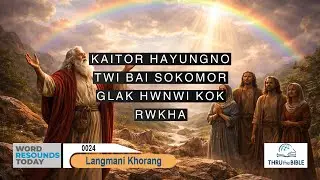 #TTB Genesis 8 : 15 - 22 (0024) Kokborok Bible Study