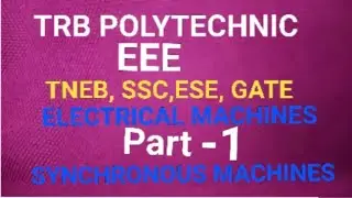 TRB POLYTECHNIC (ENGG)/ GATE/SSC/JE/TNEB/ ELECTRICAL MACHINES/SYNCHRONOUS MACHINES(NUMERICAL) PART-1