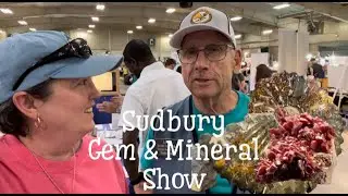 Sudbury Gem and Mineral Show - Great Day Trip Idea!