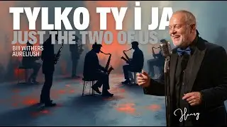 Just The Two of  Us (polish version 