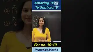 Avoid silly mistakes by Subtracting 9 in Seconds! (10&ndash;19 Trick) #prowessmaths #mathstricks #maths