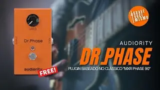 Audiority Dr Phase - Plugin Gratuito baseado no Cl&aacute;ssico Pedal 