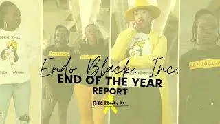 Endo Black, Inc. End of the Year Report