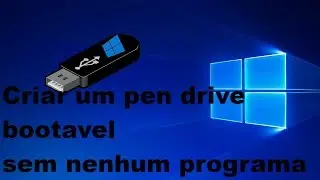 criar pen drive bootavel sem usar nenhum programa