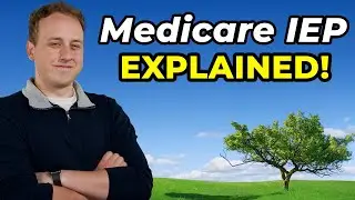 What is the Medicare Initial Enrollment Period? (Medicare IEP Explained!)