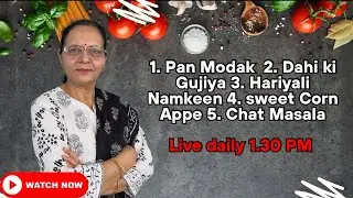 Festive Special | Pan Modak, Dahi ki Gujiya, Hariyali Namkeen, Sweet Corn Appe Chat Masala |