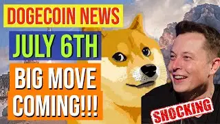 DOGECOIN NEWS : JULY 6TH BIG PRICE MOVE COMING !!!