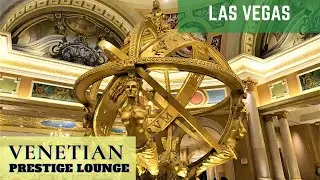 New Prestige Lounge at the Venetian Las Vegas (2021 Edition) - Awesome Lounge with Happy Hour & More