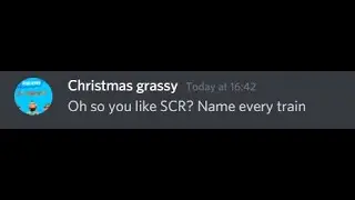 Oh so you like SCR? Name every train