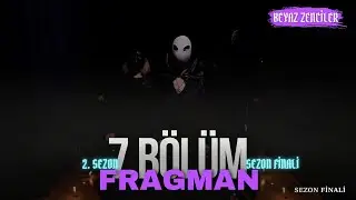 Beyaz Zenciler - 2.Sezon 7.B&ouml;l&uuml;m / Resmi Fragman / Sezon Finali | İNTERNET DİZİSİ #beyazzenciler