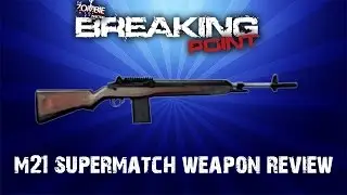 M21 Supermatch Weapon Review - Breaking Point