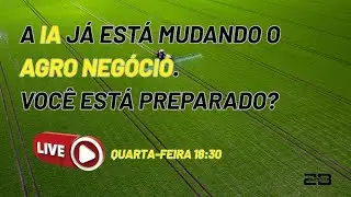 A IA Já Está Mudando o Agro Negócio.  Você Está Preparado?