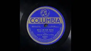 We'll Do Our Share (While You're Over There) - Robert Lewis