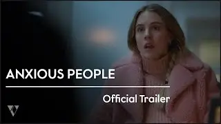 ANXIOUS PEOPLE - Official Trailer (2021) Per Andersson, Sascha Zacharias