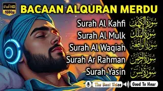 MUROTTAL MERDU Pengantar Tidur AL KAHFI, AL MULK, AR RAHMAN, YASIN, AL WAQIAH,ala aqeel