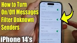 iPhone 14's/14 Pro Max: How to Turn On/Off Messages Filter Unknown Senders