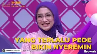 Teh Desy Ratnasari Lebih Takut Sama Orang Yang Kepedean Deketin Dirinya | BROWNIS (14/7/22) P2