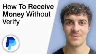 How To Receive Your Money From PayPal Without Verify [2025 Full Guide]