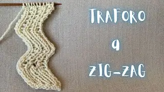Punto Traforo a Zig Zag - Come lavorare ai ferri una maglia ondulata in verticale