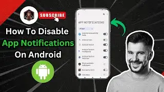 How To Disable App Notifications On Android | Tips & Tricks