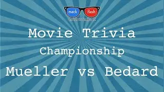 Movie Trivia Championship | Round 5 | Mueller v Bedard
