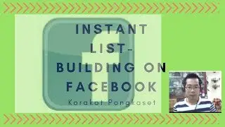 Instant Facebook List Building  : Build a beginner's E mail list in 10 minutes