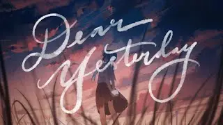 【MV】 Dear Yesterday ft. Hatsune Miku / tephe
