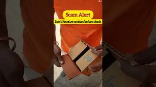 Scam Alert 🤯 Don't receive the online products before check