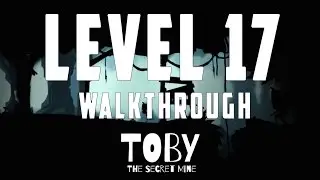 Toby: The Secret Mine Walkthrough Level 17 (Xbox HD 60fps No Commentary)
