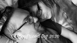 Boyfriend tag 2020
