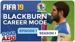 The New Season Awaits | EP01 S1 - FIFA 19 Blackburn Career Mode