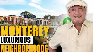 Luxury Living in Monterey | Best Neighborhoods Revealed