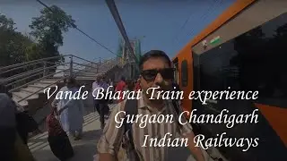 Full Vlog - Vande Bharat Train experience | Gurgaon Chandigarh | Indian Railways