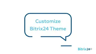 Customize your Bitrix24 Theme | Bitrix24