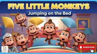 Five Little Monkeys Jumping on the Bed | Nursery Rhymes & Kids Songs |Play & Learn Kids Stories