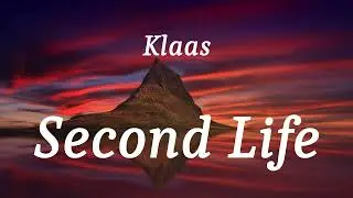 Klaas - Second Life (lyrics)