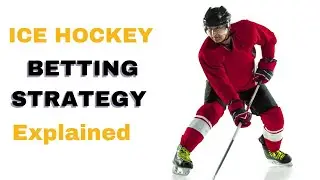 Ice Hockey Betting Strategy: 