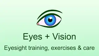 Eyes + Vision: Exercise: Unfocusing by blackout (vision care with eye exercises)
